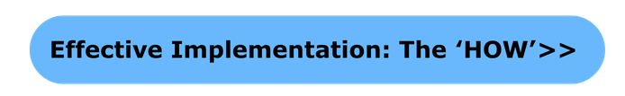 Click her to go to the next page: Effective practices, the How